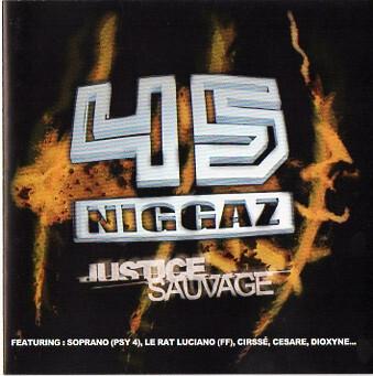 45 Niggaz - Justice Sauvage État correct -  reconditionné disponible sur Label Emmaüs